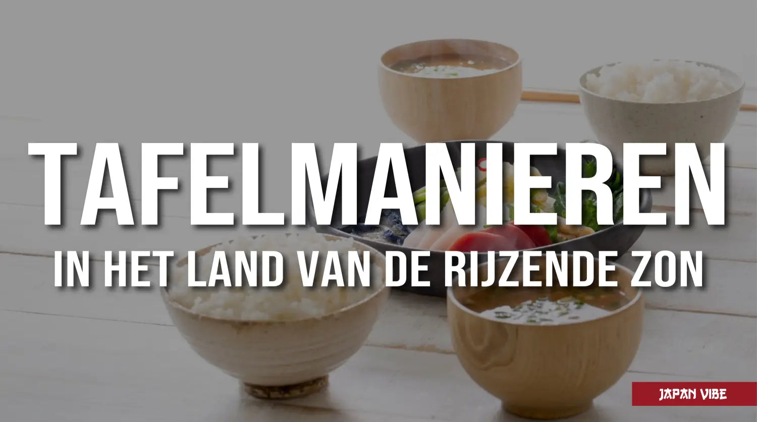Hoe zit het met de Japanse Tafelmanieren? | Japan Vibe